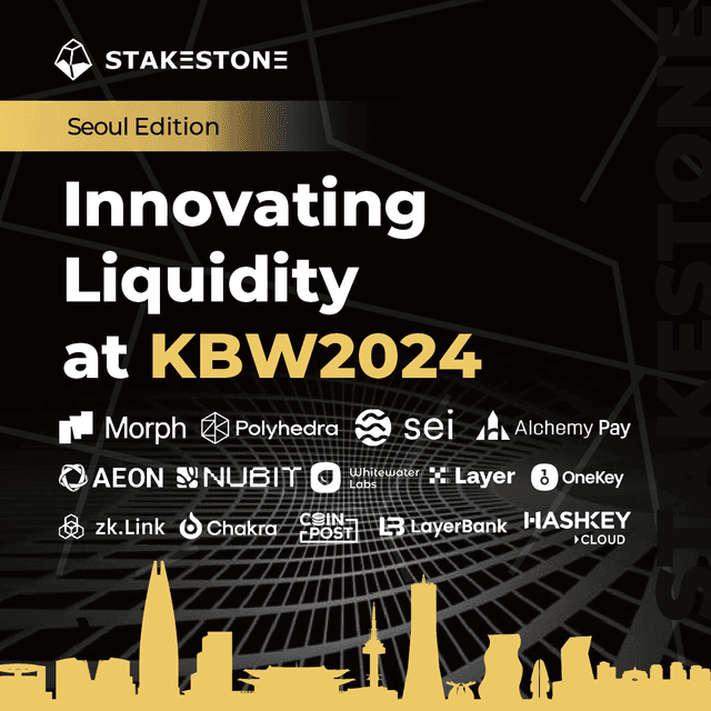 StakeStone Connect: Seoul Edition - Innovating Liquidity @ KBW2024