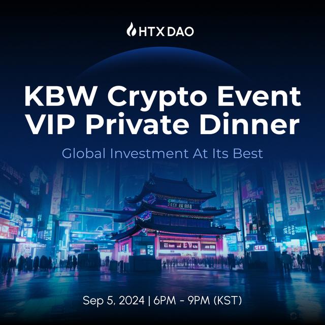 KBW Crypto Event [HTX DAO VIP Private Dinner]