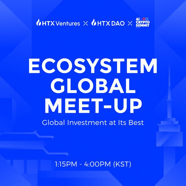 HTX Ventures & HTX DAO Ecosystem Global Meet-up